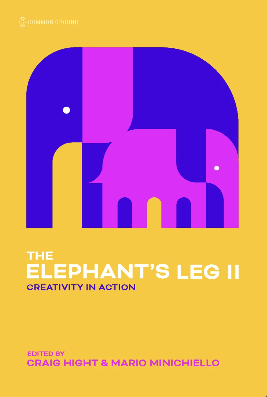 The Elephant's Leg II: Creativity in Action book cover